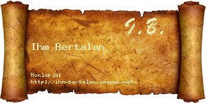 Ihm Bertalan névjegykártya
